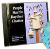 Purple Martin Daytime Chatter